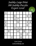 Sudoku Large Print for Adults - Expert Level - N°32: 100 Expert Sudoku Puzzles - Puzzle Big Size (8.3"x8.3") and Large Print (36 points) - Paperback