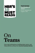 Hbr's 10 Must Reads on Teams (with Featured Article the Discipline of Teams, by Jon R. Katzenbach and Douglas K. Smith) - Hardcover