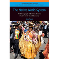 The Native World-System: An Ethnography of Bolivian Aymara Traders in the Global Economy - Paperback
