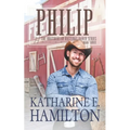 Philip: The Brothers of Hastings Ranch Book Three - Paperback