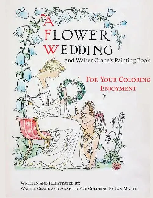 A Flower Wedding: Plus Walter Crane's Painting Book - Paperback
