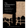 The Cabinetmaker's Account: John Head's Record of Craft and Commerce in Colonial Philadelphia, 1718-1753, Memoirs, American Philosophical Society (Vol - Hardcover