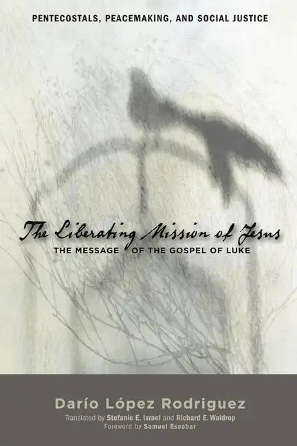 The Liberating Mission of Jesus - Paperback
