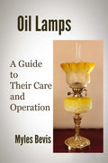 Oil Lamps A Guide To Their Care And Operation - Paperback