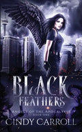 Black Feathers: A Dystopian Urban Fantasy Novel - Paperback