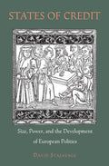 States of Credit: Size, Power, and the Development of European Polities - Paperback