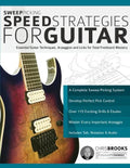Sweep Picking Speed Strategies for Guitar: Essential Guitar Techniques, Arpeggios and Licks for Total Fretboard Mastery - Paperback