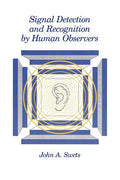 Signal Detection and Recognition by Human Observers - Paperback