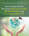 Interacting Factors Between Physical Health, Mental Health, and a Long Quality Life - Paperback