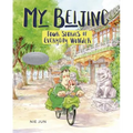 My Beijing: Four Stories of Everyday Wonder - Library Binding