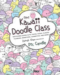 Mini Kawaii Doodle Class: Sketching Super-Cute Tacos, Sushi Clouds, Flowers, Monsters, Cosmetics, and More - Paperback