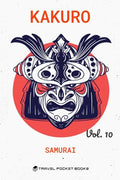 Kakuro: Puzzle Books For Adults - Kakuro Cross Sums - Collector's Edition: Samurai Volume 10 - Paperback