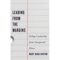 Leading from the Margins: College Leadership from Unexpected Places - Hardcover