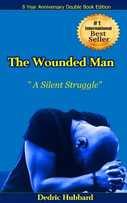 The Wounded Man: A Silent Struggle! - Paperback