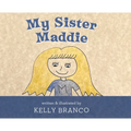My Sister Maddie - Hardcover