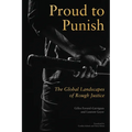 Proud to Punish: The Global Landscapes of Rough Justice - Hardcover