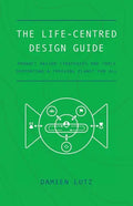 The Life-centred Design Guide - Paperback