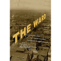 The Ward: The Life and Loss of Toronto's First Immigrant Neighbourhood - Paperback