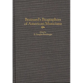 Brainard's Biographies of American Musicians - Hardcover