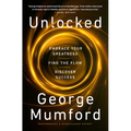 Unlocked: Embrace Your Greatness, Find the Flow, Discover Success - Hardcover