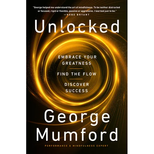 Unlocked: Embrace Your Greatness, Find the Flow, Discover Success - Hardcover