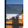 One Generation of a Norfolk House - Paperback