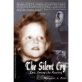 The Silent Cry: Lost Among the Hearing - Paperback