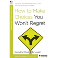 How to Make Choices You Won't Regret - Paperback