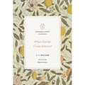 What Did the Cross Achieve? - Paperback