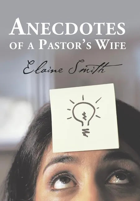 Anecdotes of a Pastor's Wife - Hardcover