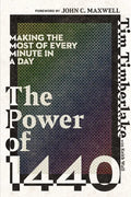The Power of 1440: Making the Most of Every Minute in a Day - Paperback