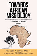 Towards African Missiology: Issues of New Language for African Christianity - Paperback