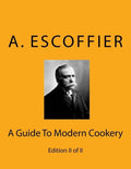 Escoffier: A Guide To Modern Cookery: Edition II of II - Paperback