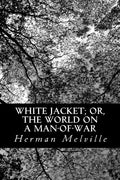 White Jacket; or, the World on a Man-of-War - Paperback