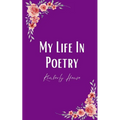My Life In Poetry - Paperback