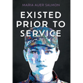 Existed Prior To Service - Hardcover