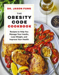 The Obesity Code Cookbook: Recipes to Help You Manage Insulin, Lose Weight, and Improve Your Health - Hardcover