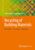 Recycling of Building Materials: Generation - Processing - Utilization - Paperback