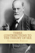 Three Contributions to the Theory of Sex - Paperback