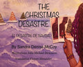 The Christmas Desastre: El Desastre de Navidad - Hardcover