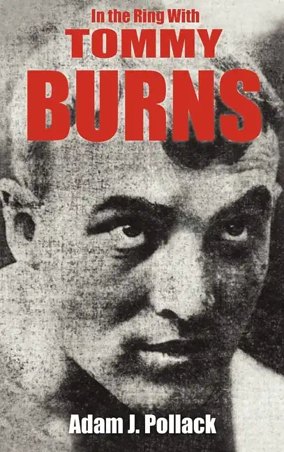 In the Ring with Tommy Burns - Hardcover