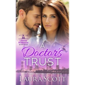 A Doctor's Trust: A Sweet Emotional Medical Romance - Paperback