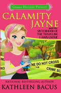 Calamity Jayne and the Sisterhood of the Traveling Lawn Gnome - Paperback