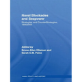 Naval Blockades and Seapower: Strategies and Counter-Strategies, 1805-2005 - Paperback