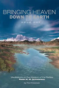 Bringing Heaven Down to Earth Book 1 - Paperback