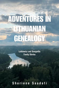 Adventures in Lithuanian Genealogy: Lutkiewicz and Dowgwillo Family Stories - Paperback