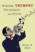 Artistic Trumpet: Technique and Study - Paperback
