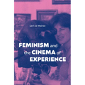 Feminism and the Cinema of Experience - Hardcover