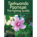 Taekwondo Poomsae: The Fighting Scrolls - Guiding Philosophy and Basic Applications - Paperback
