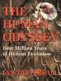 The Human Odyssey: Four Million Years of Human Evolution - Paperback